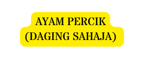 AYAM PERCIK DAGING SAHAJA