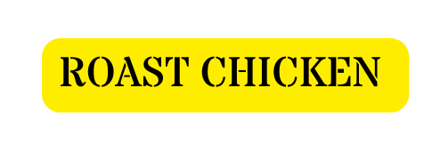 ROAST CHICKEN