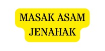 MASAK ASAM JENAHAK